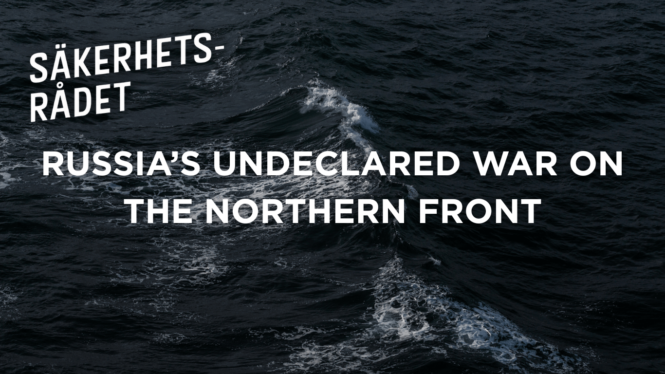 Russia's Undeclared War on the Northern Front