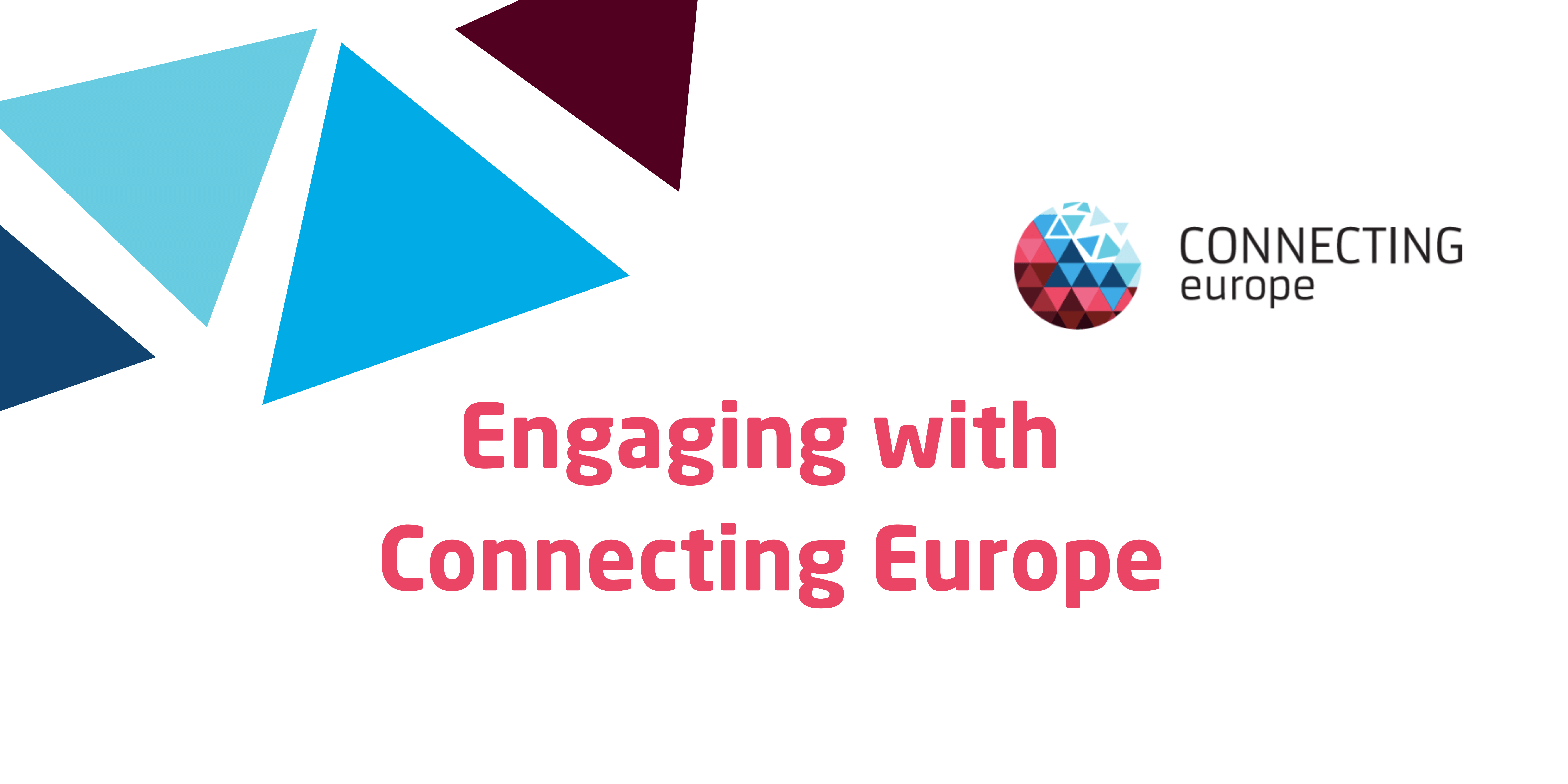 Engaging with Connecting Europe 2017-2024 and beyond