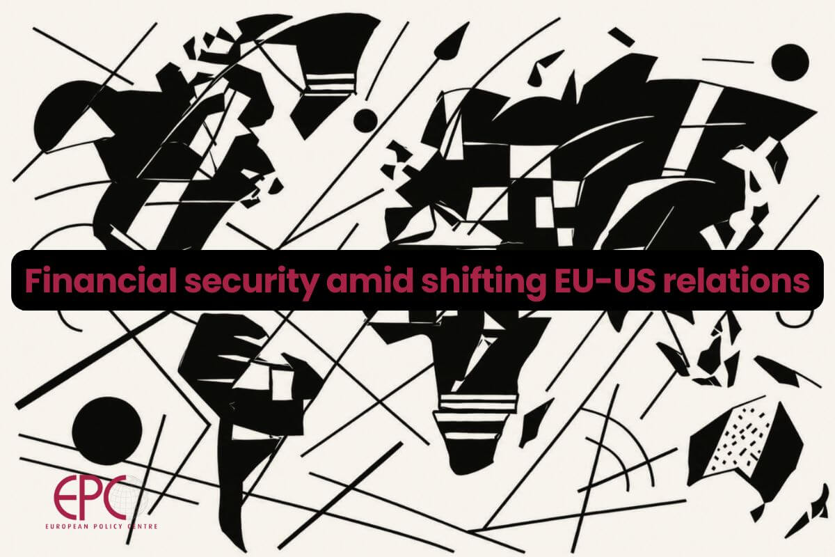 The EU’s financial security in a shifting transatlantic relationship